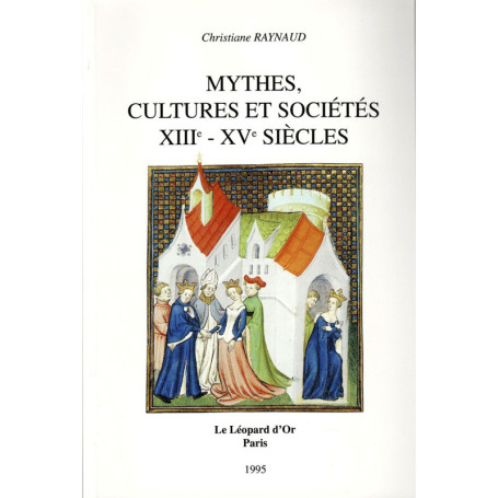 Mythes, cultures et sociétés - XIIIe-XVe siècles