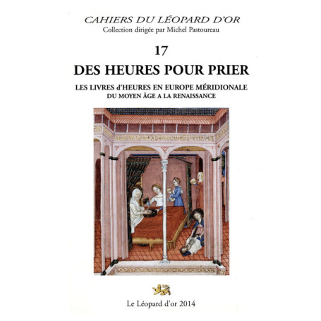 Des Heures pour prier, Les livres d'heures en Europe méridionale du Moyen Age à la Renaissance