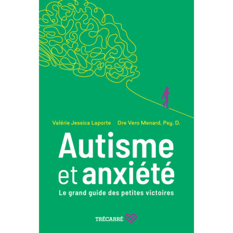 Autisme et anxiété - Le grand guide des petites victoires