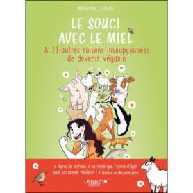 Le souci avec le miel & 21 autres raisons insoupçonnées de devenir végan.e