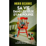 Sa vie dans les yeux d'une poupée: « Du bon et vrai thriller ! » Marina Carrère d'Encausse
