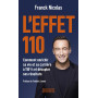 L'effet 110 - Comment enrichir sa vie et sa carrière à 110 % et décupler ses résultats