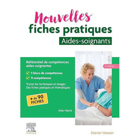 Nouvelles fiches pratiques aides-soignants: Référentiel de compétences aides-soignantes