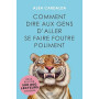 Comment dire aux gens d'aller se faire foutre poliment. Oser dire non, s'affirmer et poser ses limites