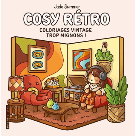 Cosy rétro - Jade Summer - Retro rooms - Coloriages vintage trop mignons - Cosy colo