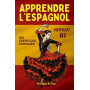 Apprendre L'Espagnol - Niveau B1: cours complet avec dialogues et 600 exercices corrigés