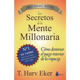 Los secretos de la mente millonaria / Secrets of the Millionarie Mind: Como dominar el juego interior de la riqueza / Mastering 