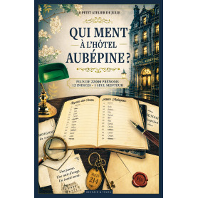 Qui ment à l'Hôtel Aubépine ? - Livre d'enquête - Plus de 22 000 noms - 12 indices - 1 menteur