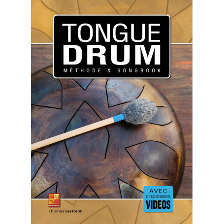 Tongue drum - Méthode & Songbook (Livre grand format avec enregistrements vidéos à télécharger)