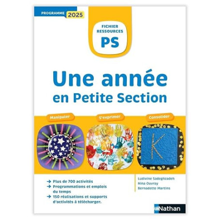 Une année en Petite Section - Manipuler, S'exprimer, Consolider