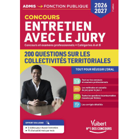 Entretien avec le jury - 200 questions sur les collectivités territoriales - 2026-2027: Concours et examens professionnels - Cat